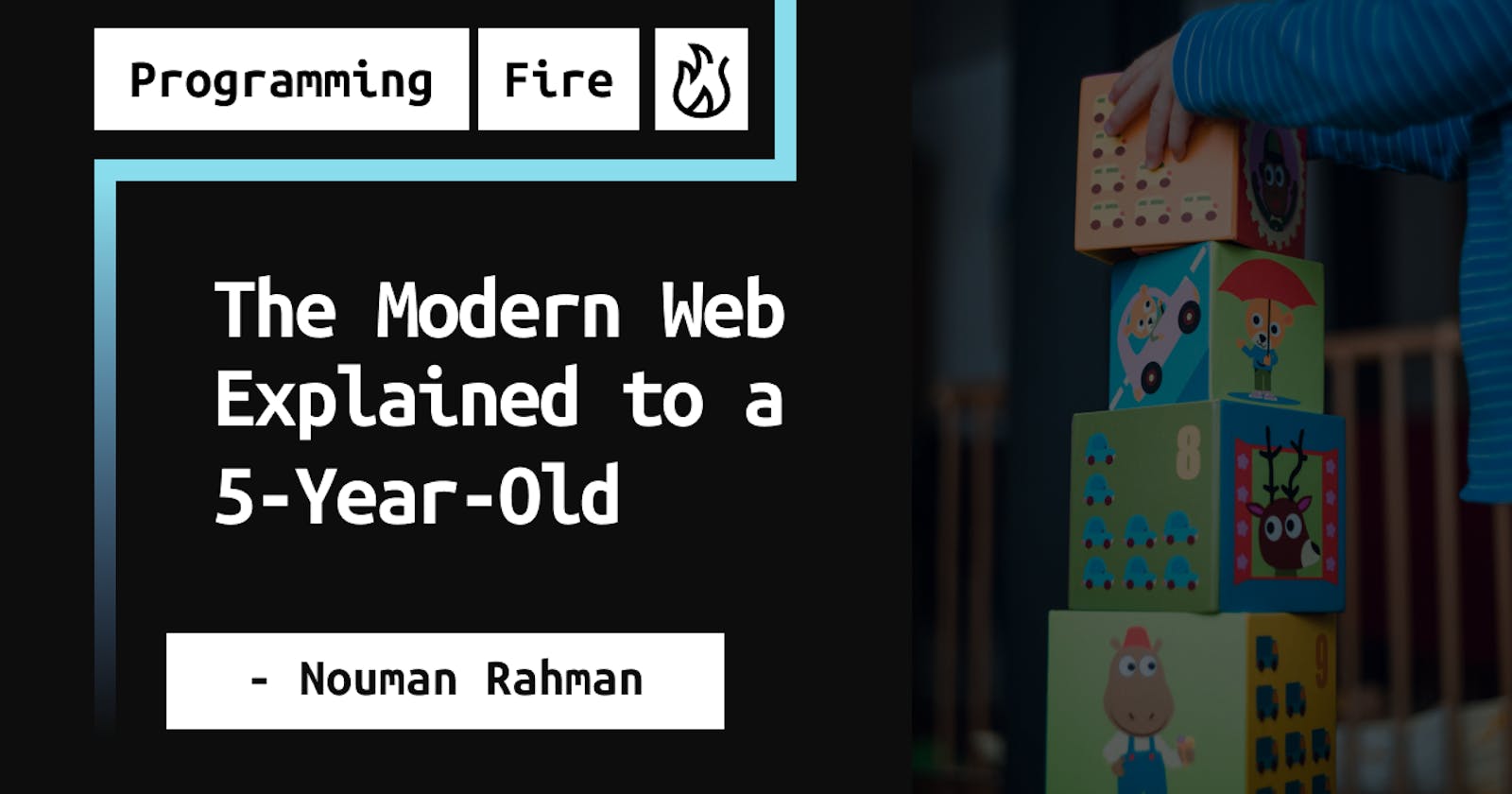 The Modern Web Explained to a 5-Year-Old