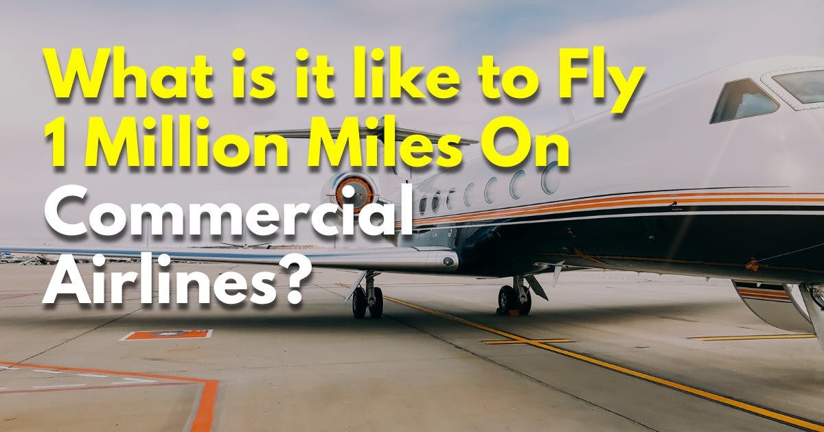 1 million miles on commercial airlines