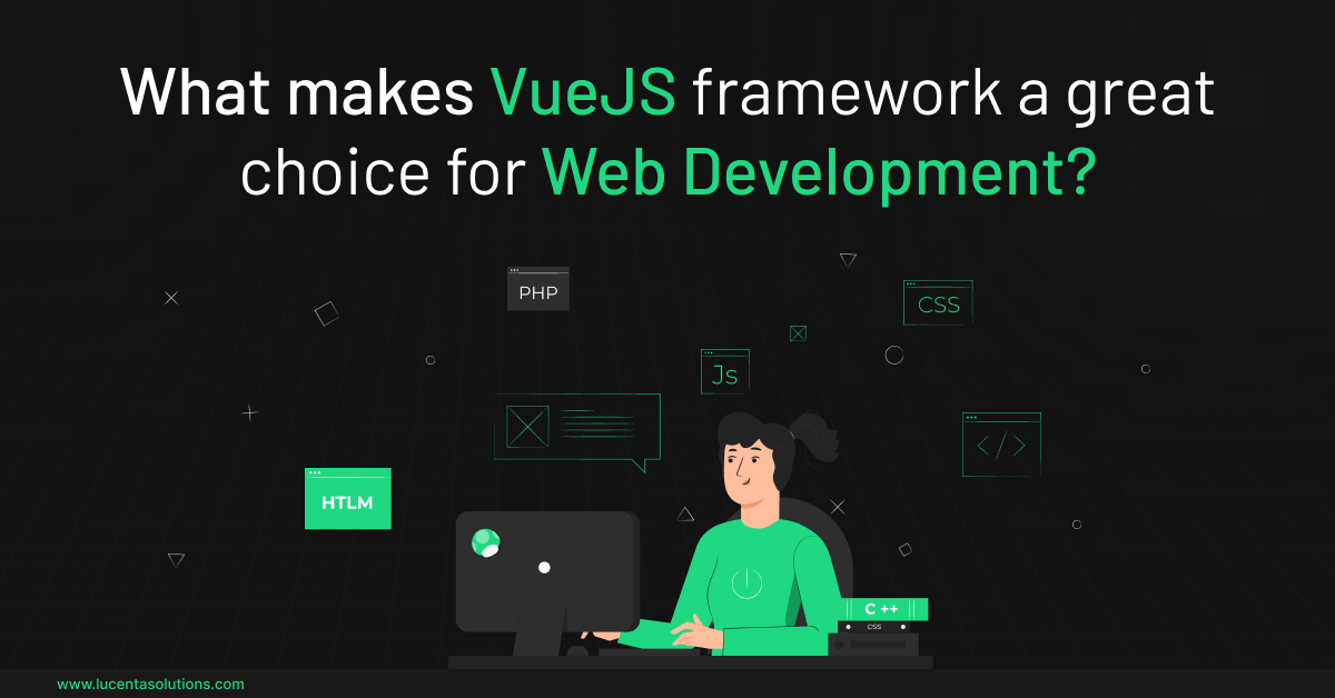 VueJS Framework a Great Choice for Web Development?