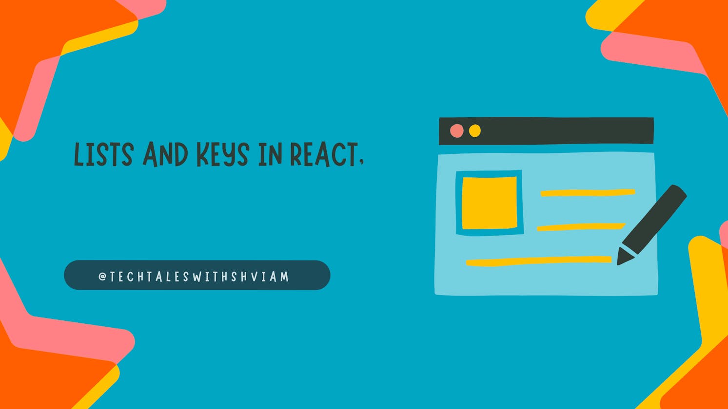Lists and Keys in ReactJS.