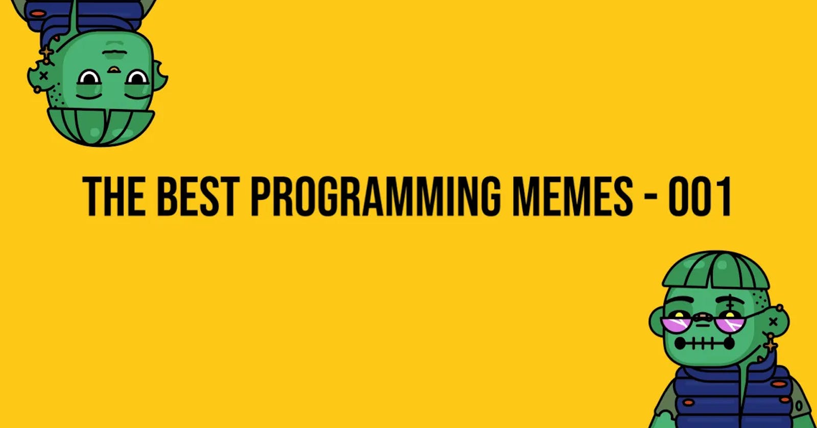 The Best Programming Memes This Week — Episode 001🍻