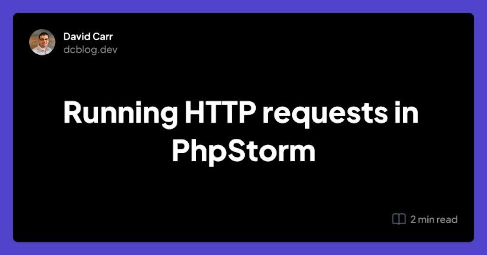 Running HTTP requests in PhpStorm
