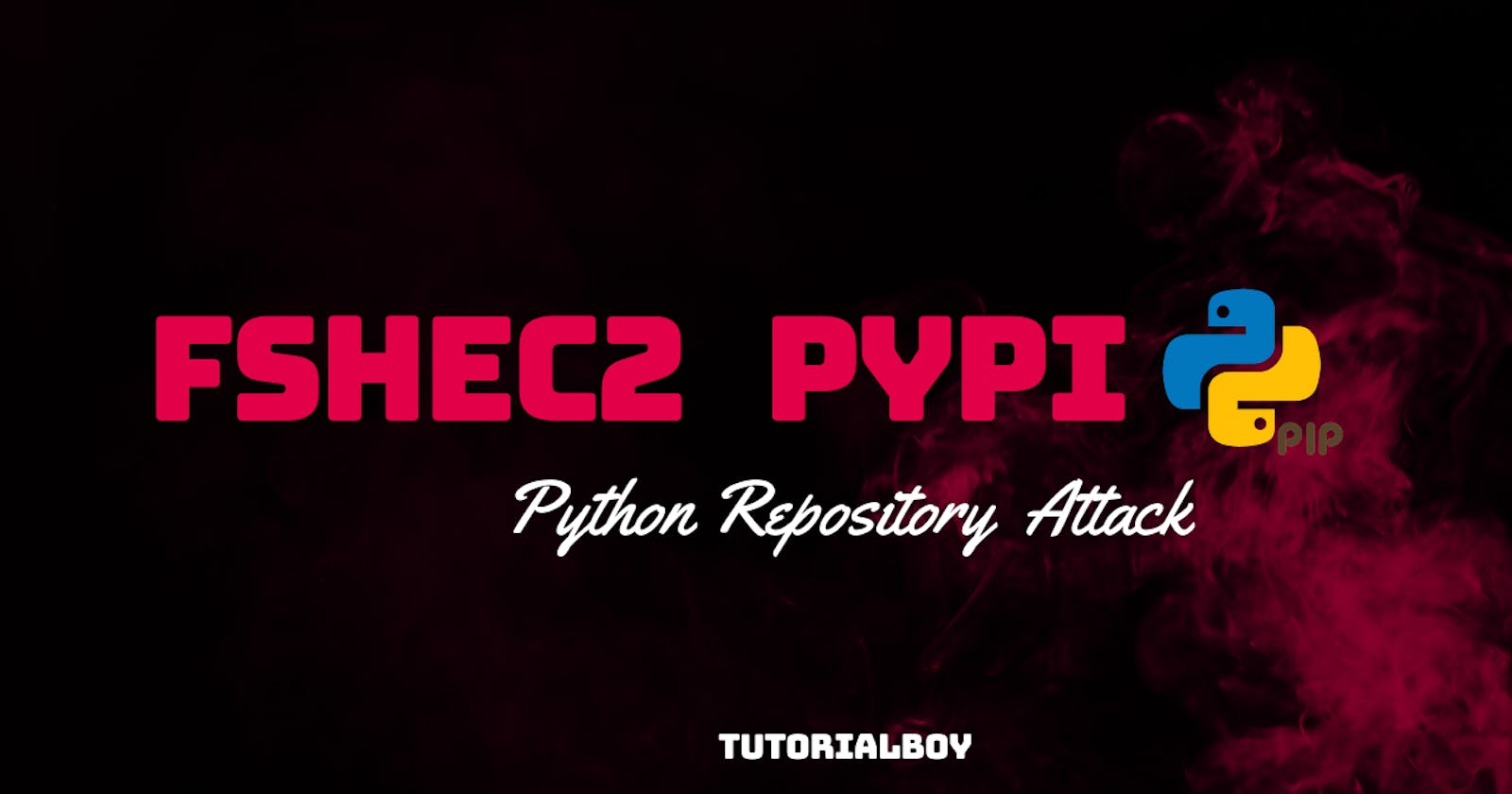 A Malicious Python Repository fshec2 PyPI Attack Analysis