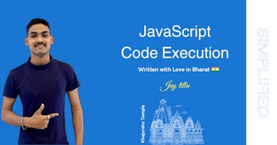 Cover Image for JavaScript Code Execution - Simplified