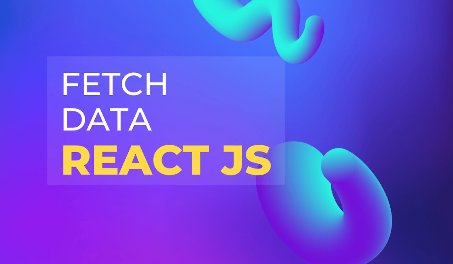 Fetch Data in React JS in modern way