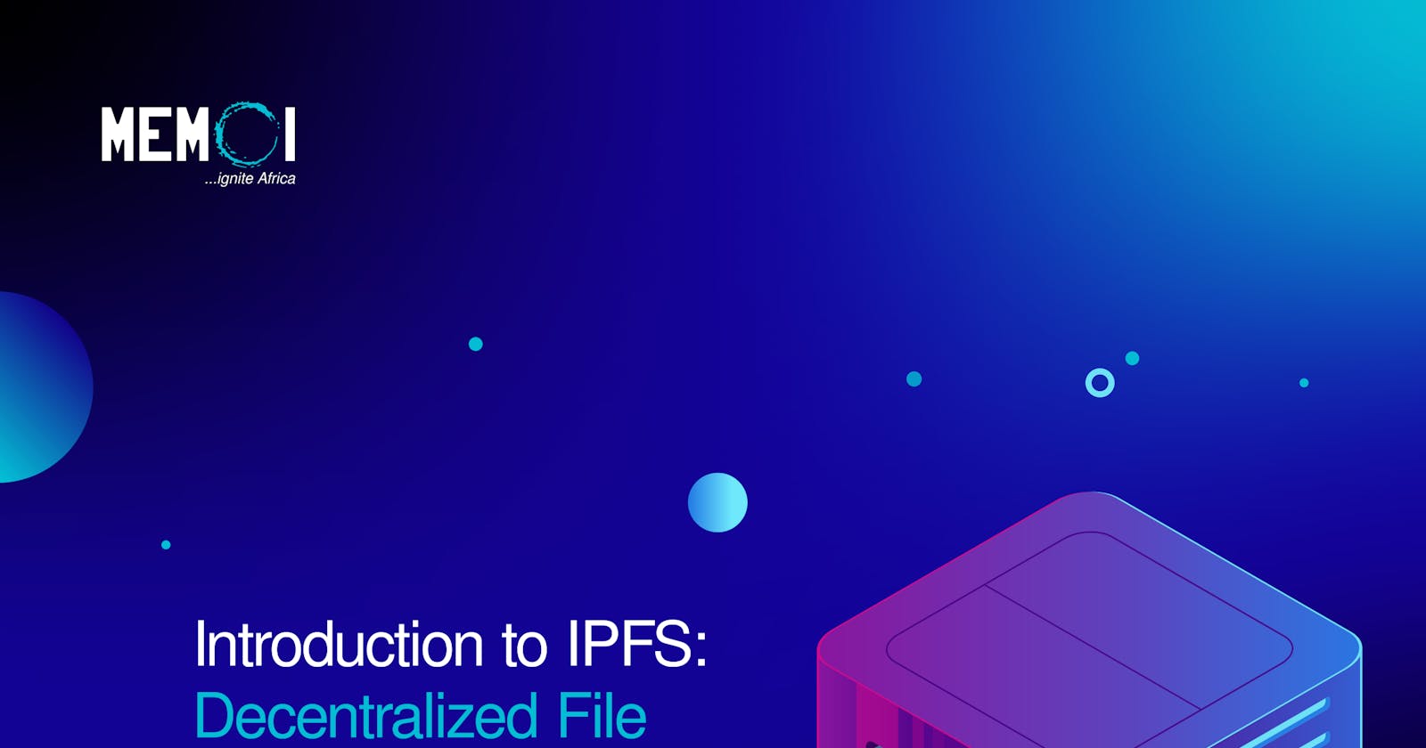 Introduction to IPFS: Decentralized File Storage for Web3