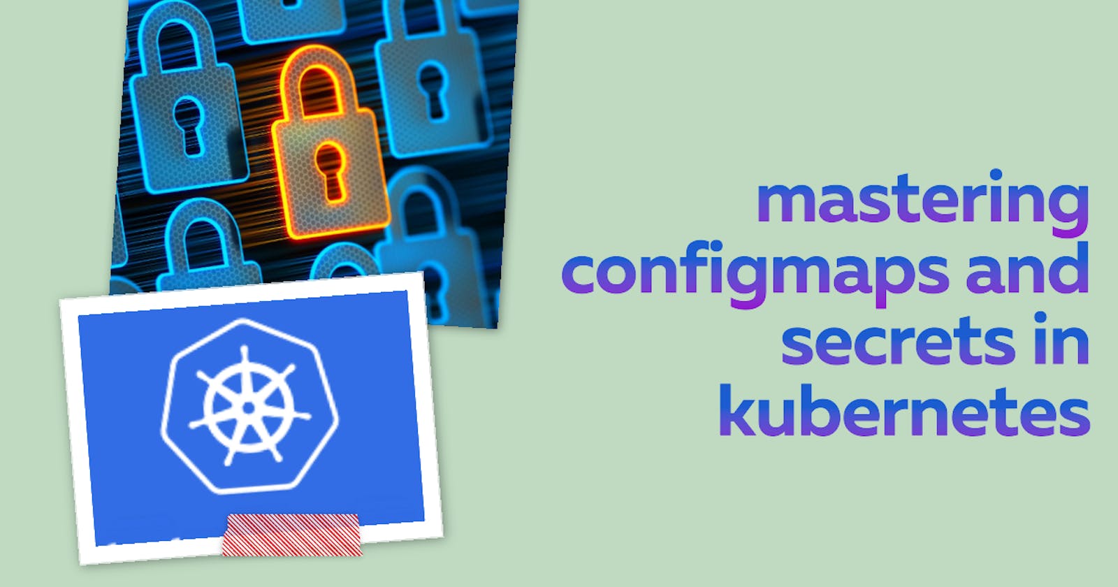 Demystifying Kubernetes ConfigMaps and Secrets for Smooth Deployments 🚀: Day 35 of 90DaysOfDevOps