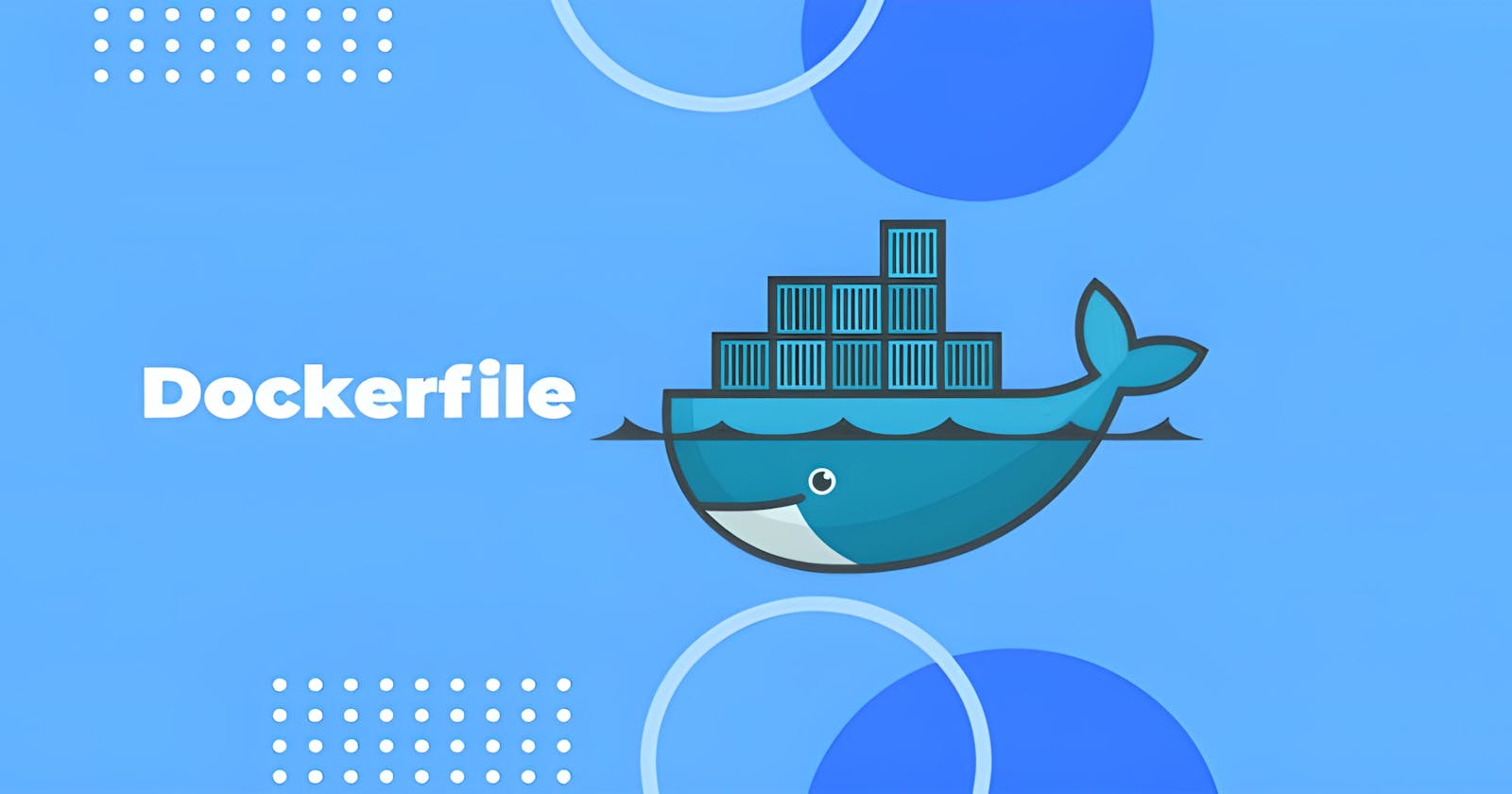 Dockerfile: Building Customized Images