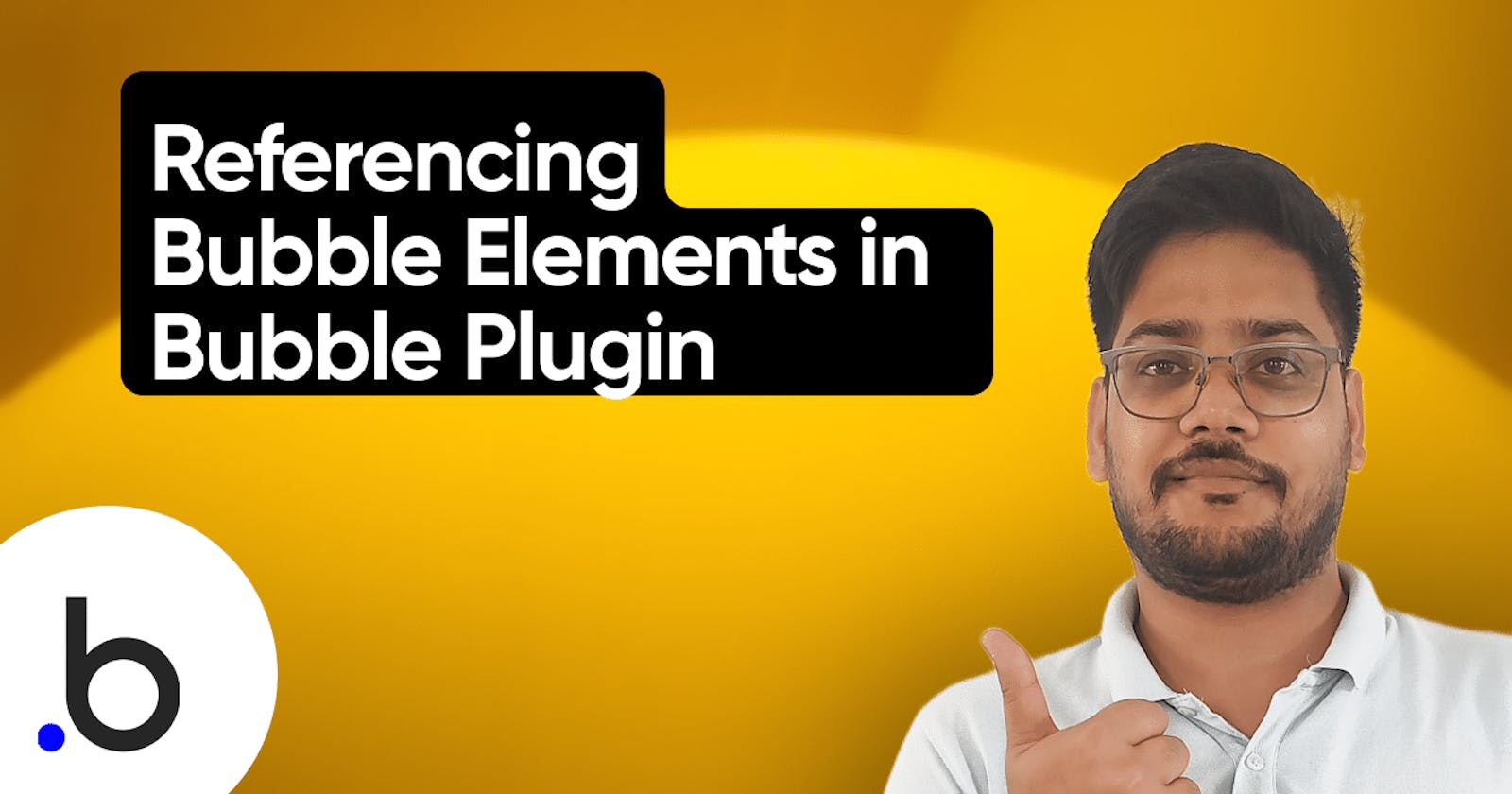 Easy Guide to Referencing Bubble Elements Within Bubble Plugin