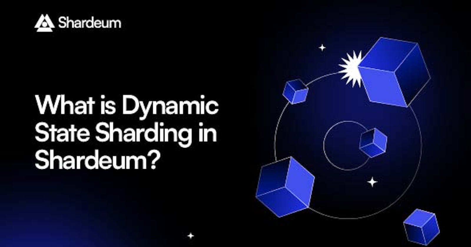 Dynamic State Sharding: Revolutionizing Scalability in Shardeum