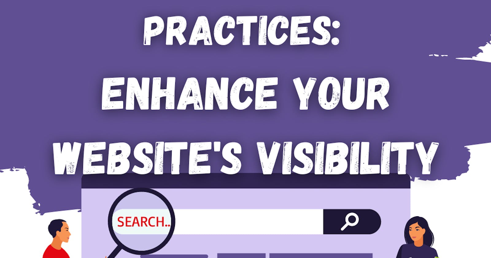 SEO Best Practices: Enhance Your Website's Visibility