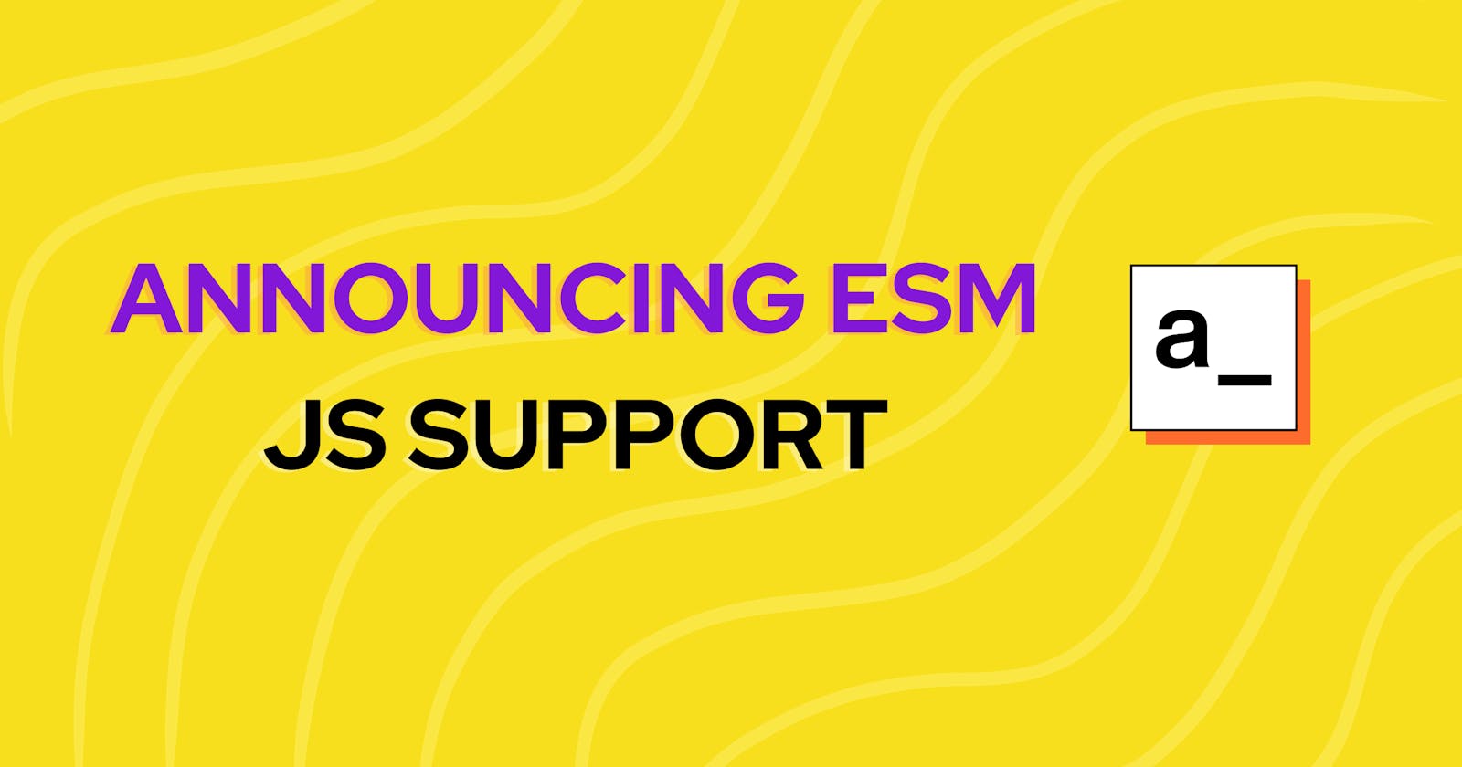 🎉 Appsmith Now Supports ESM Javascript Libraries 🔥 But what are CJS, AMD, UMD, and ESM in Javascript?