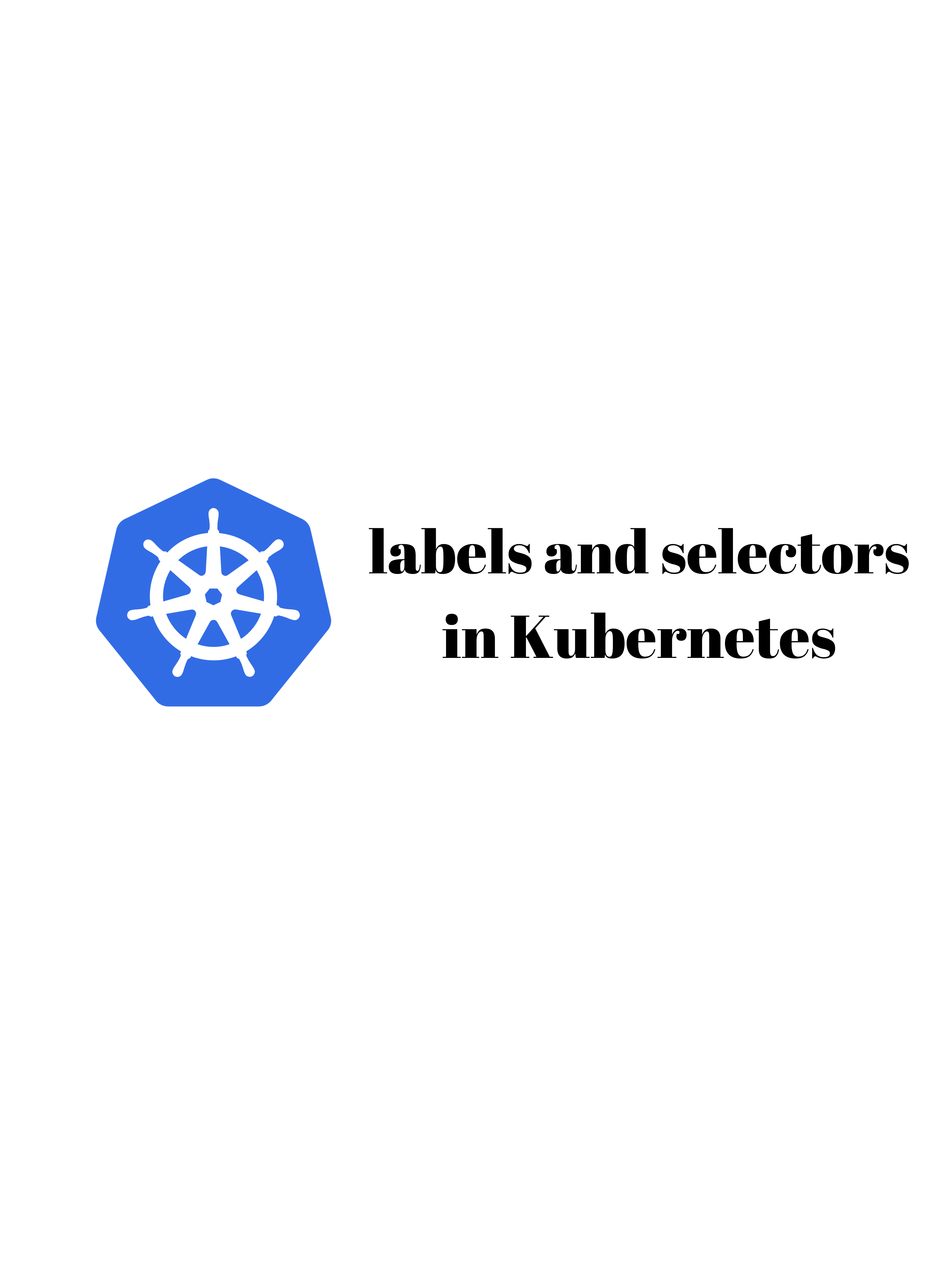 Labels and Selectors in Kubernetes