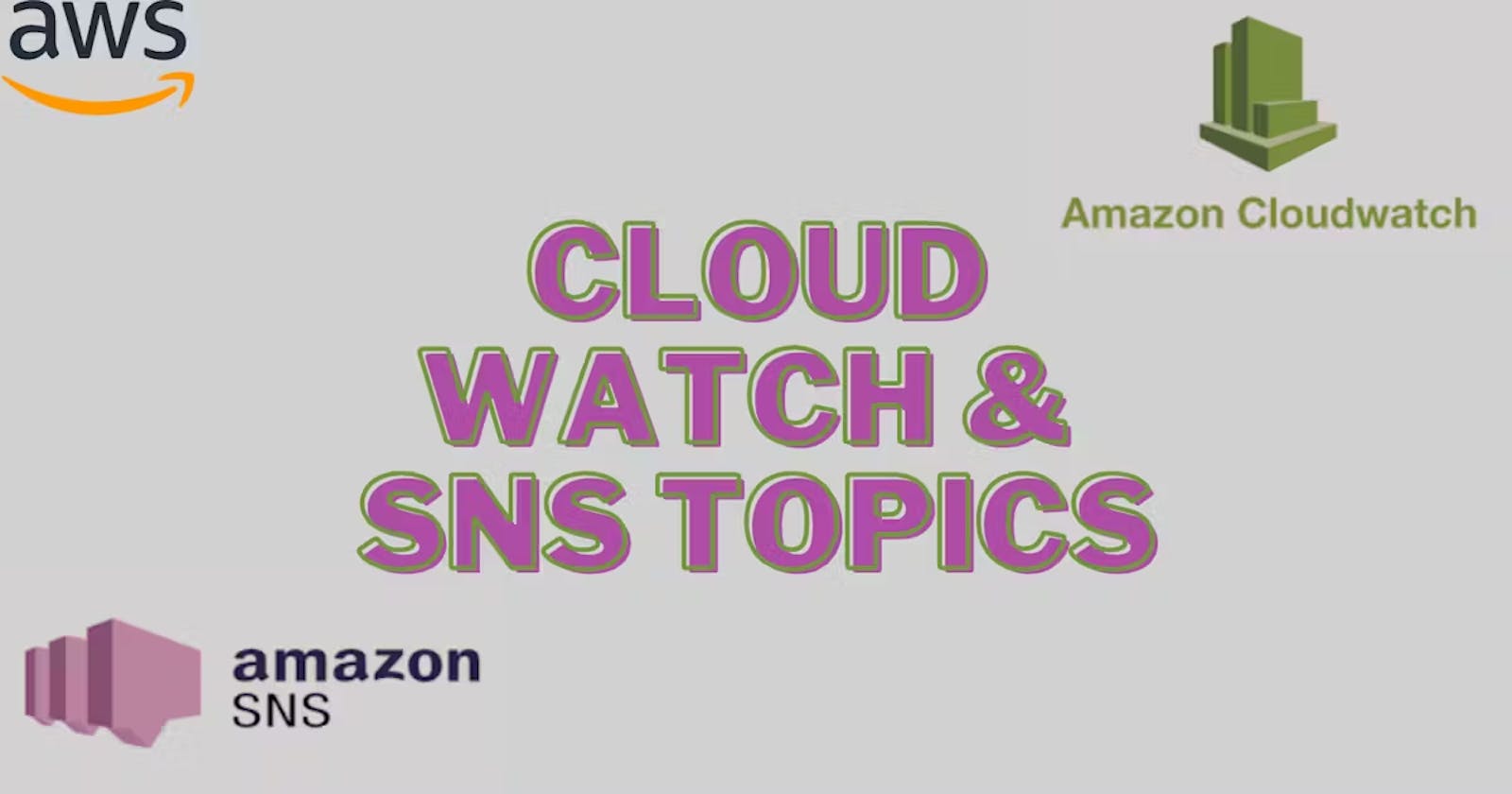 Mastering AWS CloudWatch and SNS: A Comprehensive Guide 👁️🚀
