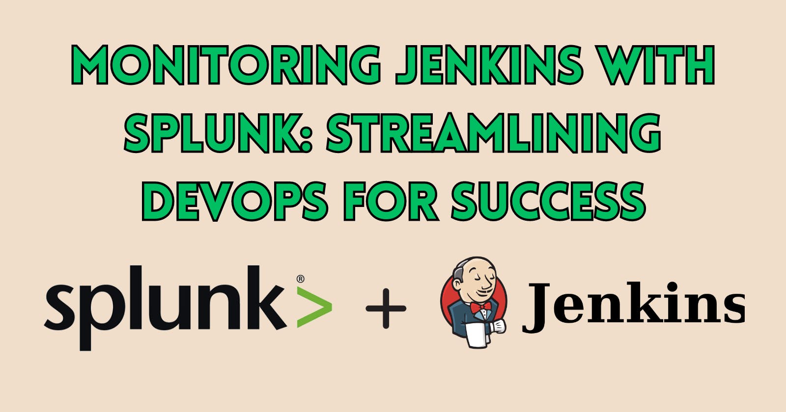 Jenkins and Splunk: Your Path to DevOps, Monitoring, and Data Insights