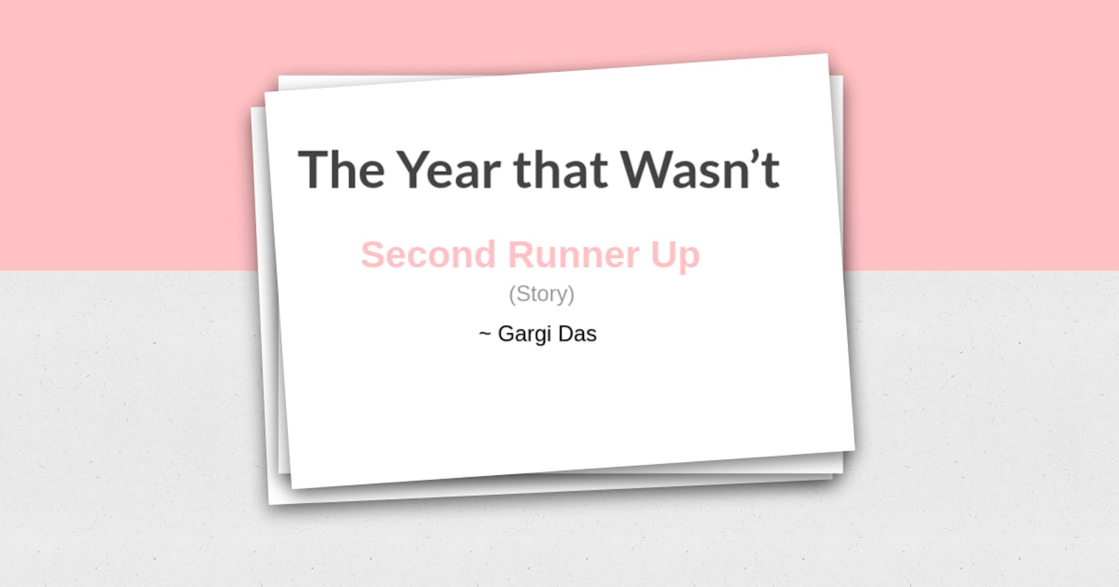 Second Runner Up (Story) - The Year that Wasn't