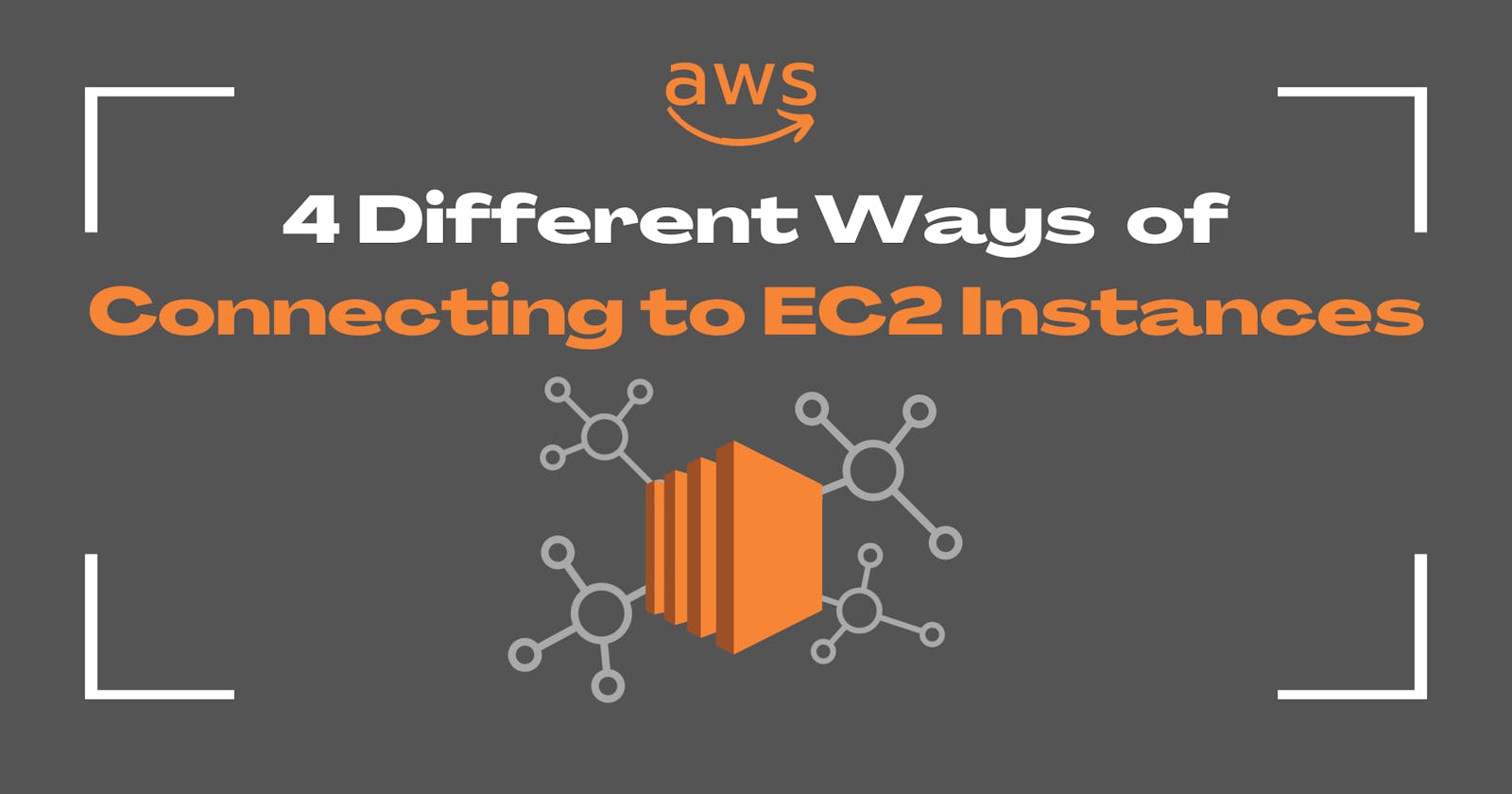 4 Different Ways of Connecting to EC2 Instances
