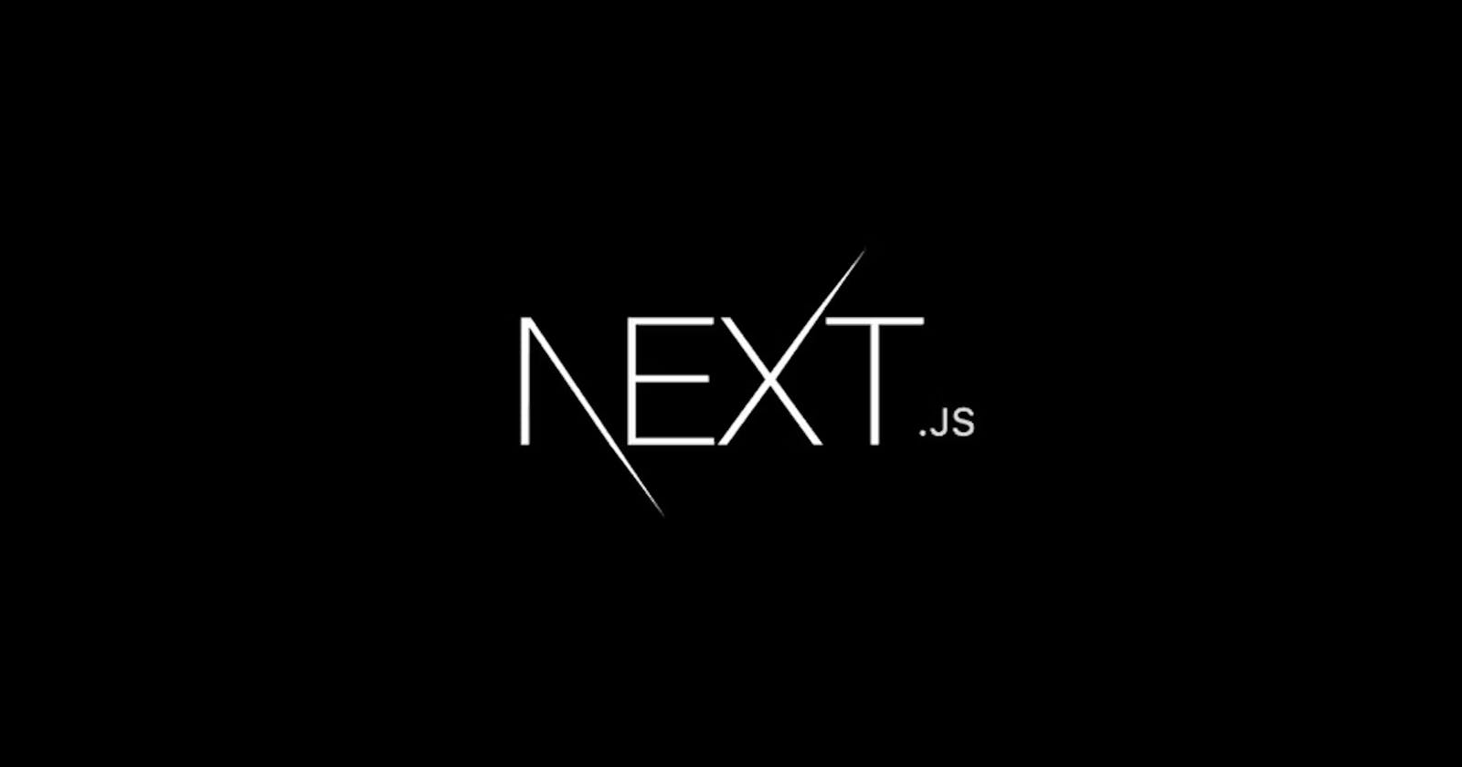 Next.js: The Ultimate Guide