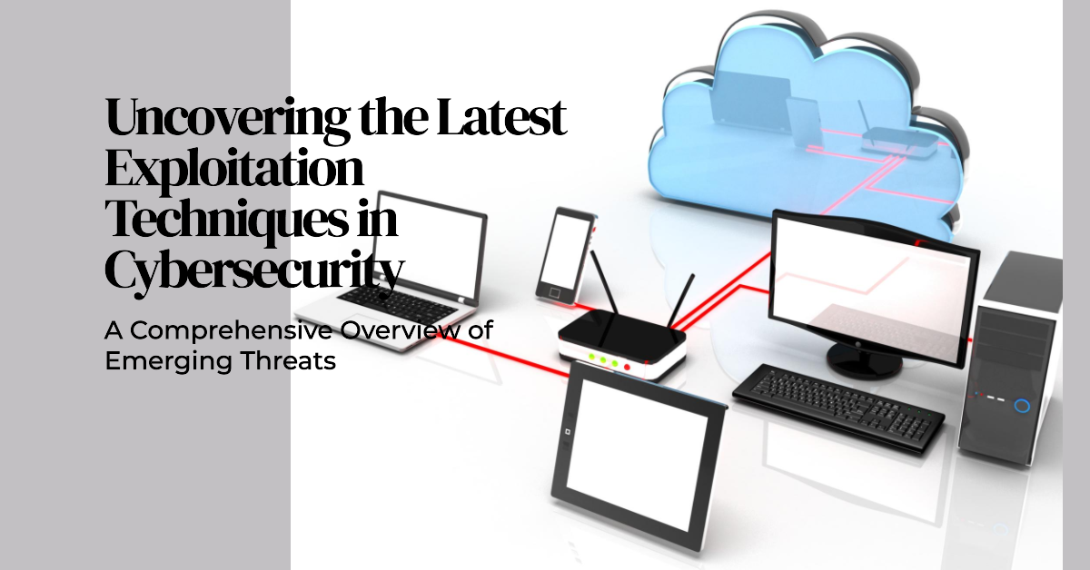 Emerging Risks Exploitation Emerging Exploitation Techniques in Cyber and Security