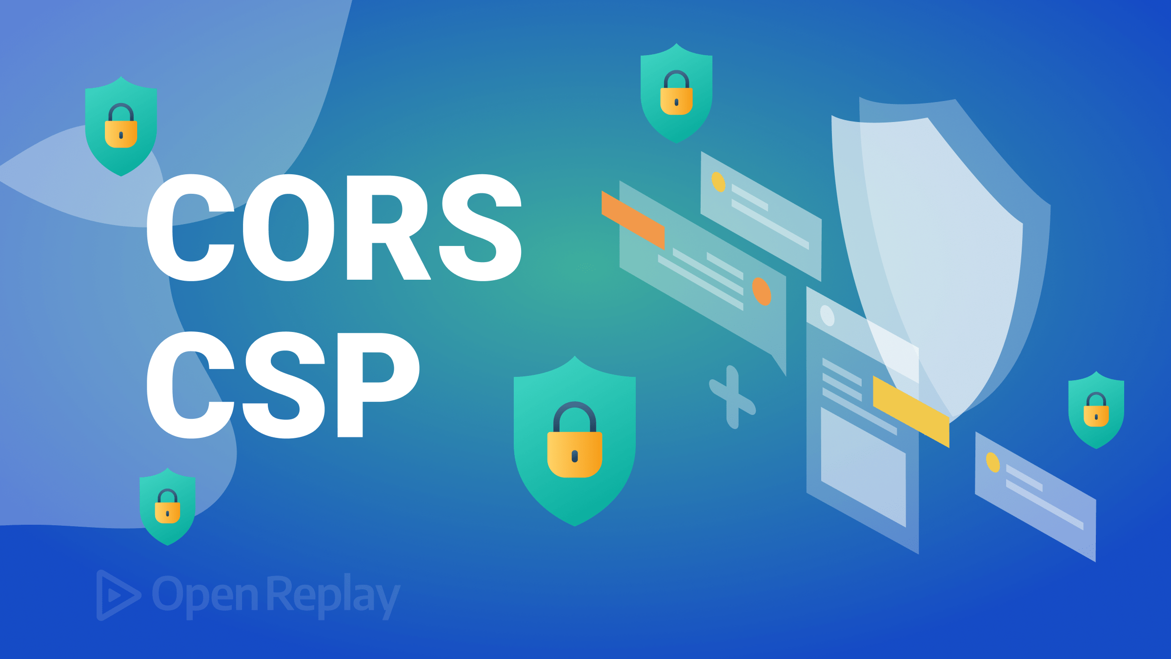 Securing Front-End Apps With CORS And CSP