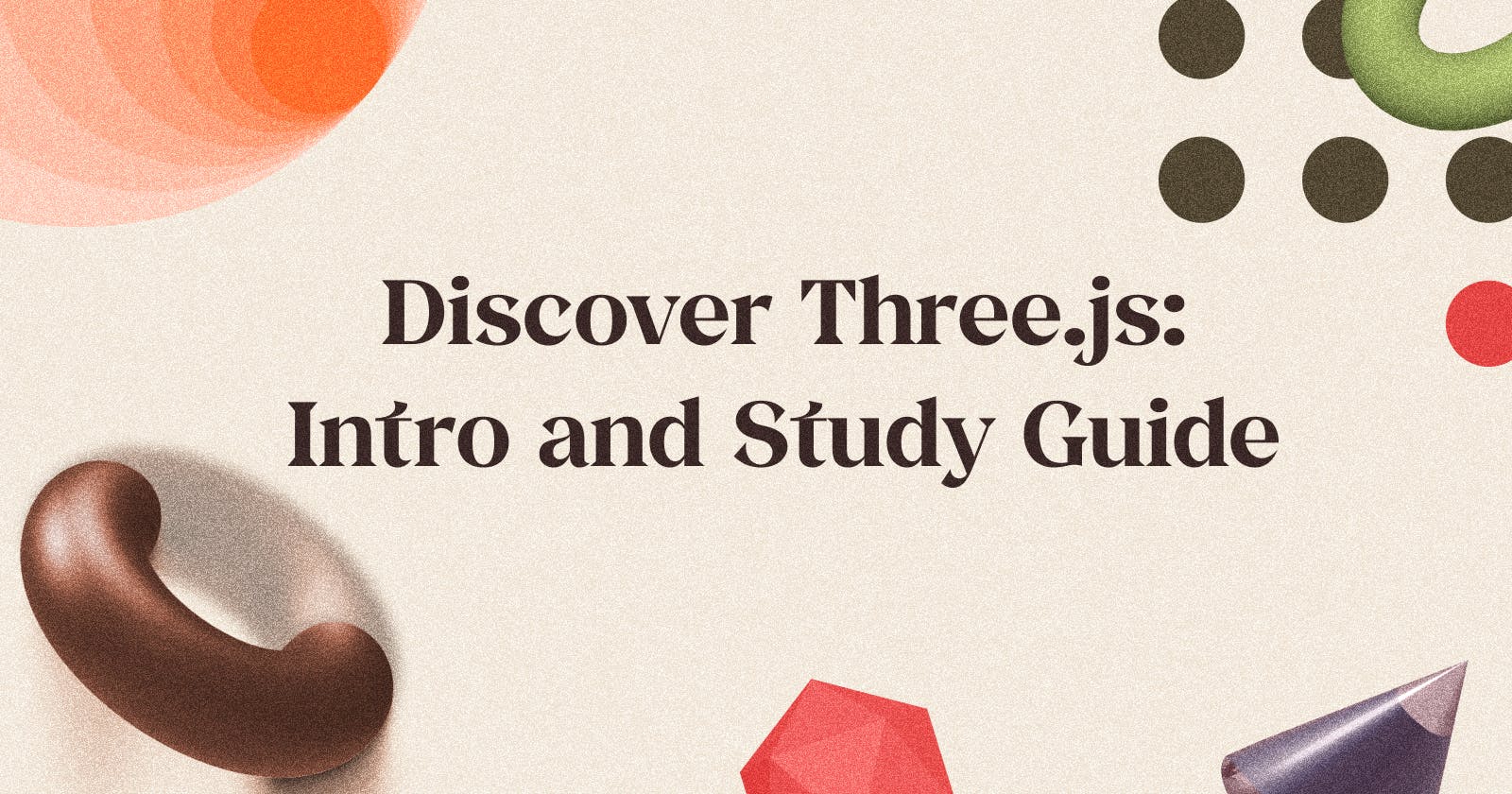 Discover Three.js: Intro and Study Guide