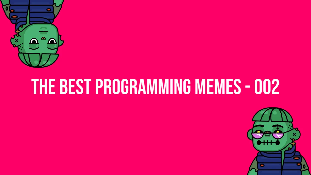 The Best Programming Memes This Week  – Episode 002