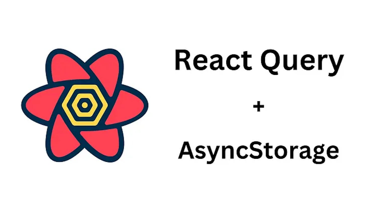 React Query and AsyncStorage: How to Persist Data in React Native Apps