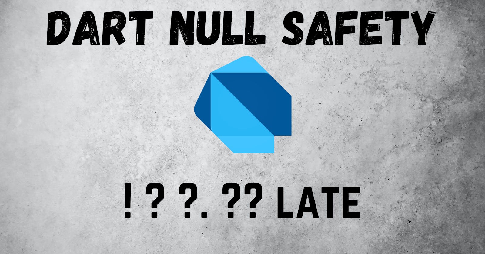Dart Null Safety: Enhancing Code Quality and Reliability