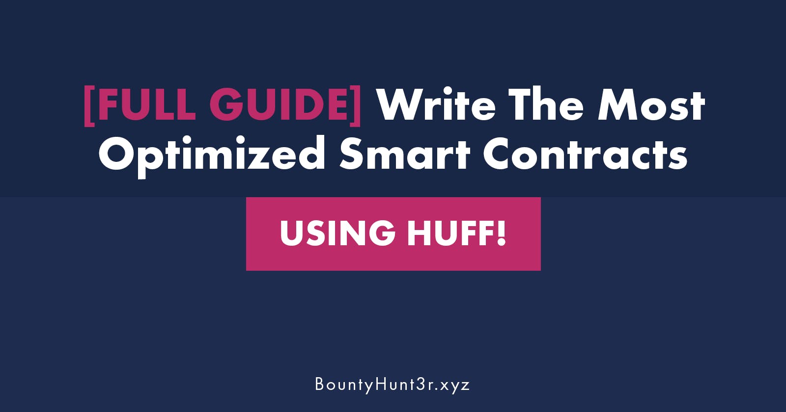 [Full Guide] How to Write The Most Optimized Smart Contracts!