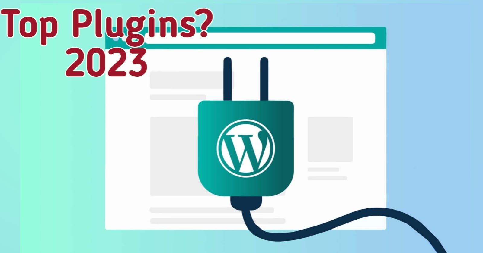Top 9 Must-Have WordPress Plugins for 2023