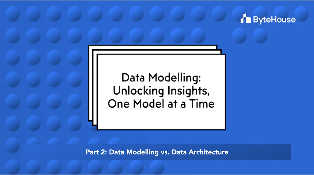 Data modelling vs. Data architecture: What's the difference?