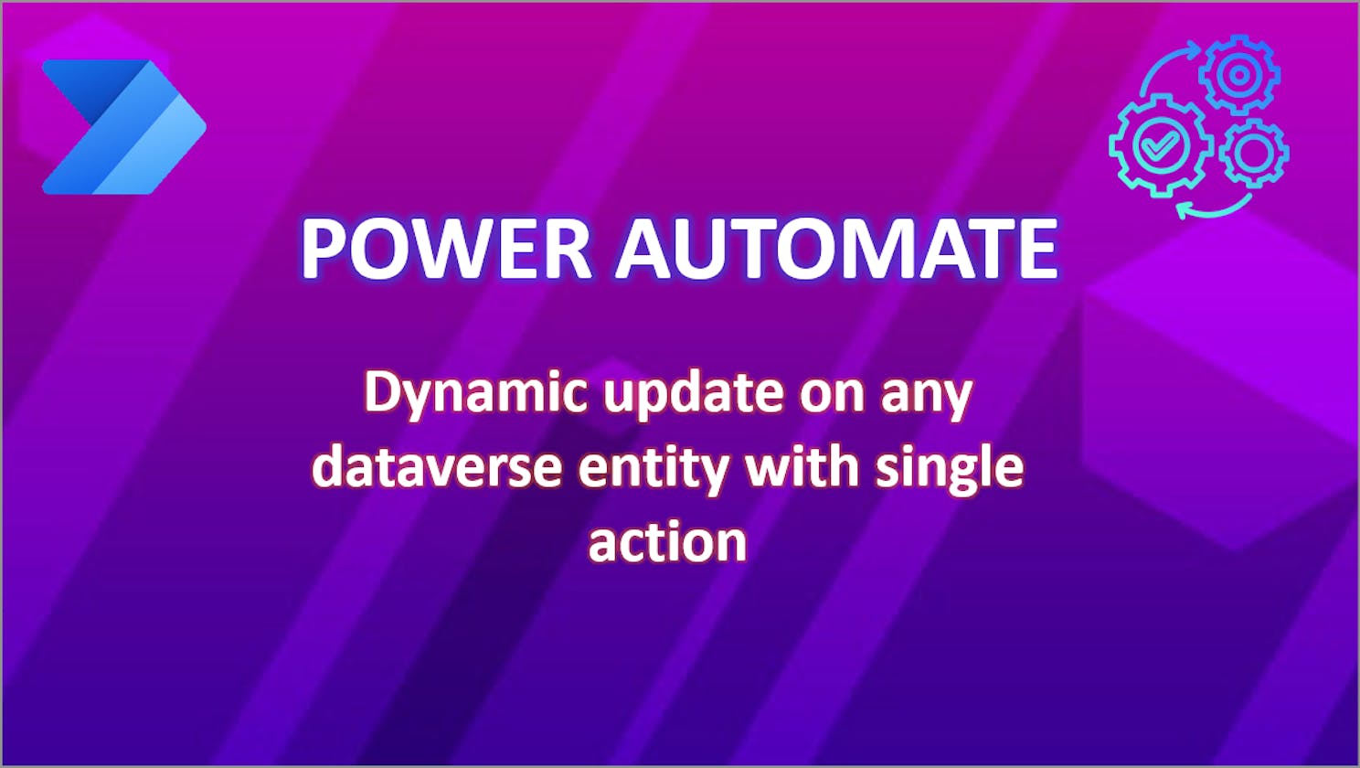 Power Automate: Dynamic update on any dataverse entity with single action