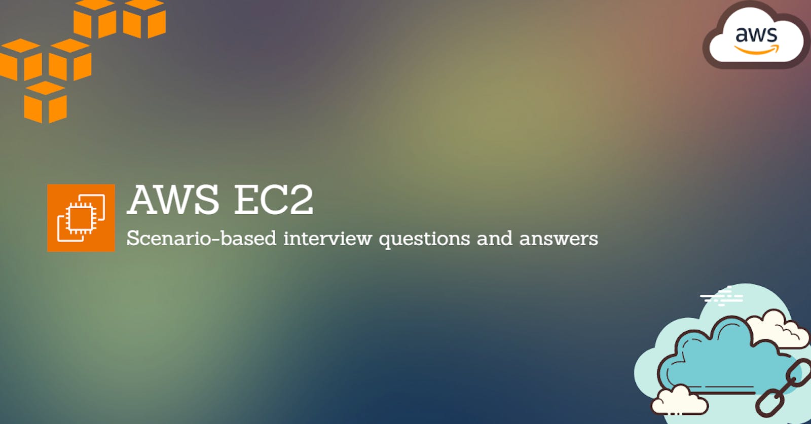 A Comprehensive Guide for AWS EC2 Interview Preparation: Scenario-Based Interview Questions and Answers