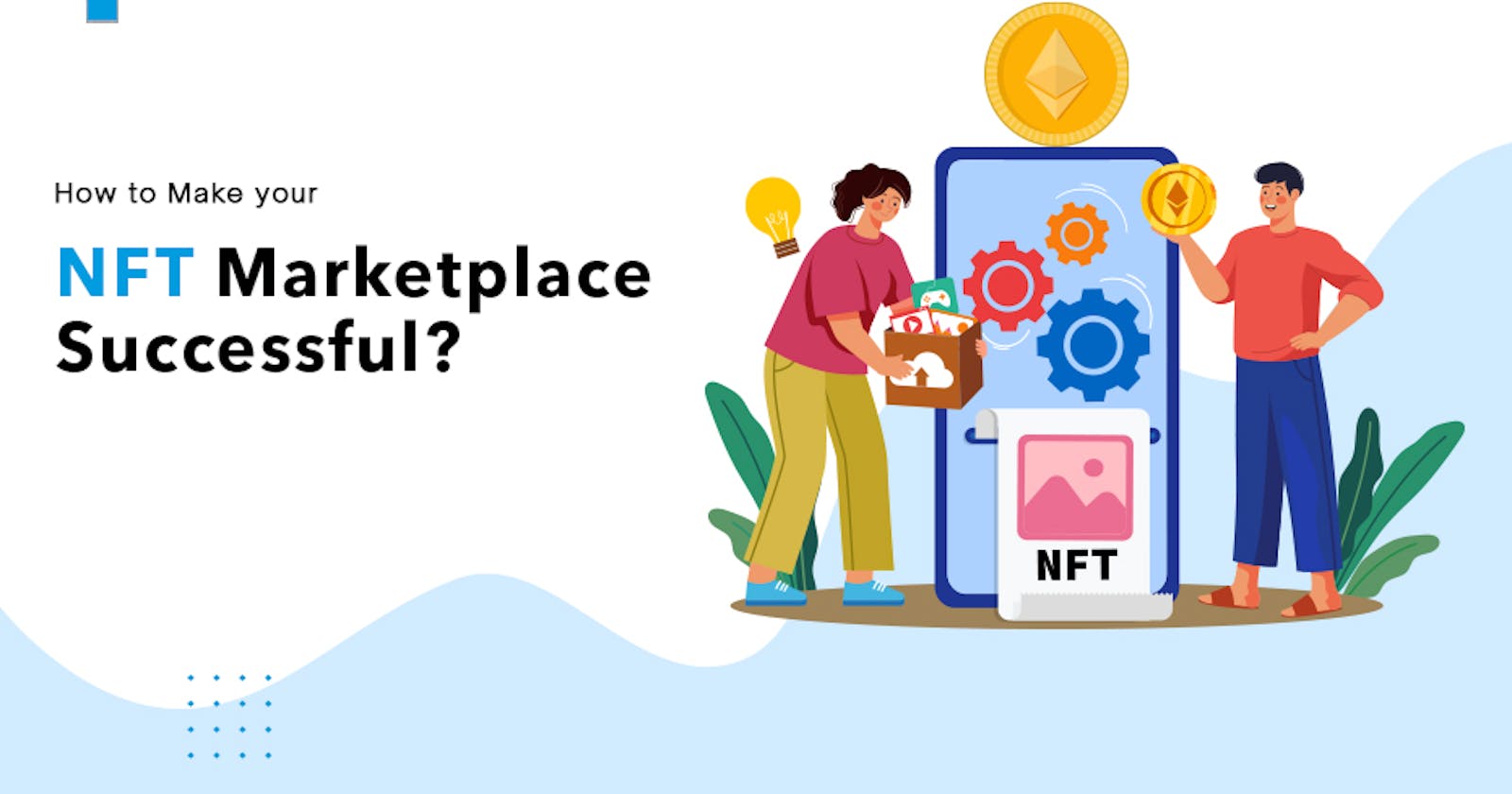 Tips to Building an NFT Marketplace Successfully