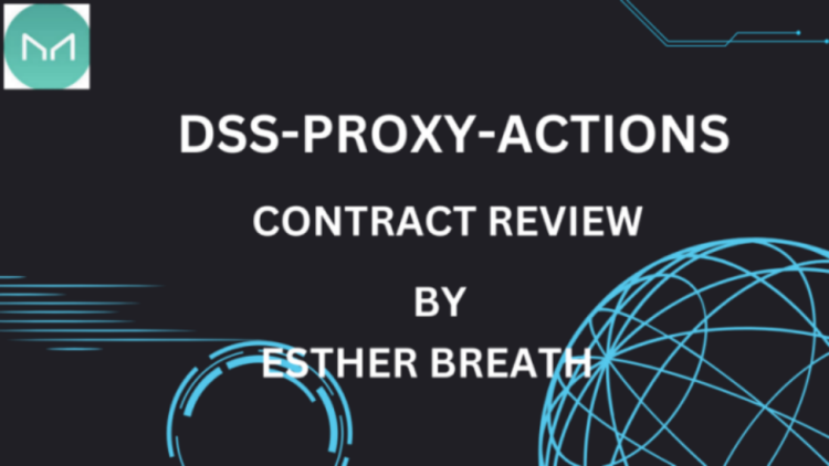 A Comprehensive Review and Recommendations for Enhancing the DssProxyActions Contract in the MakerDAO Ecosystem