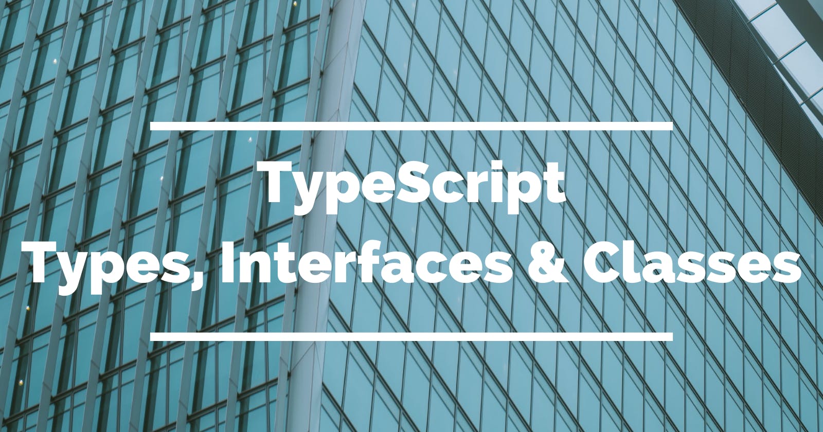 TypeScript: types, interfaces and classes