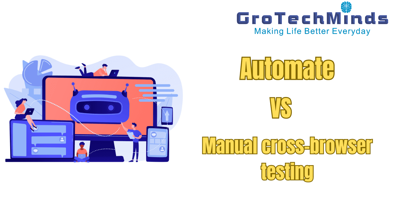 Automate vs manual cross-browser testing