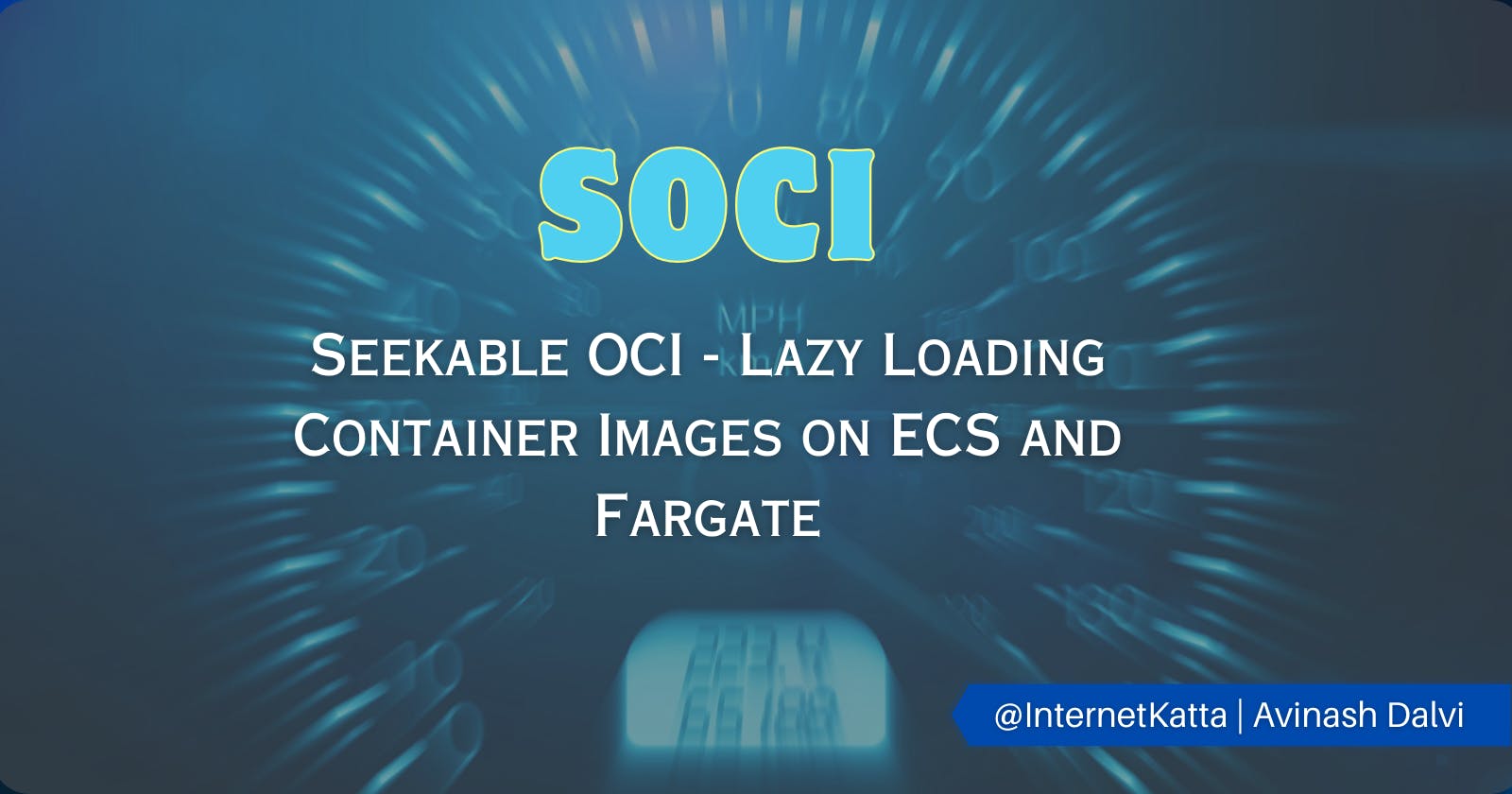 Seekable OCI - Lazy Loading Container Images on ECS and Fargate