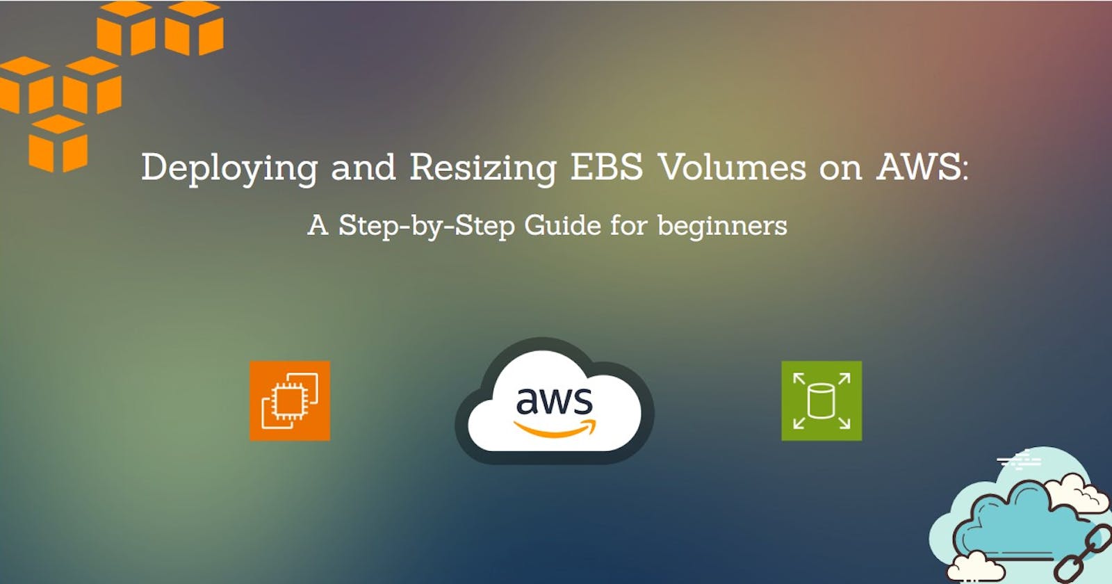 Deploying and Resizing EBS Volumes on AWS: A Step-by-Step Guide for beginners