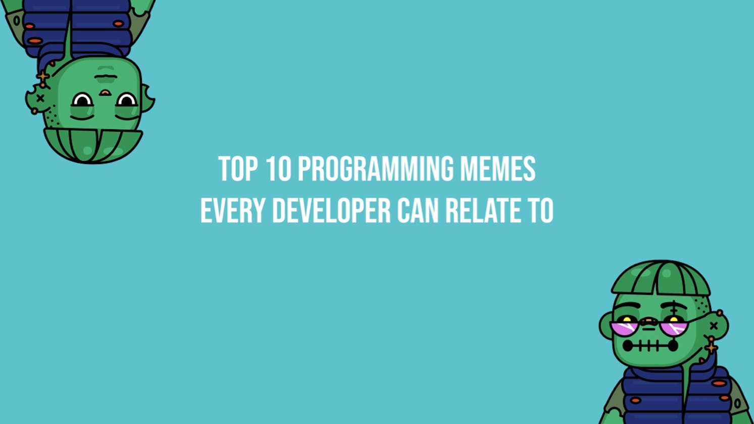 Top 10 Programming Memes Every Developer Can Relate To