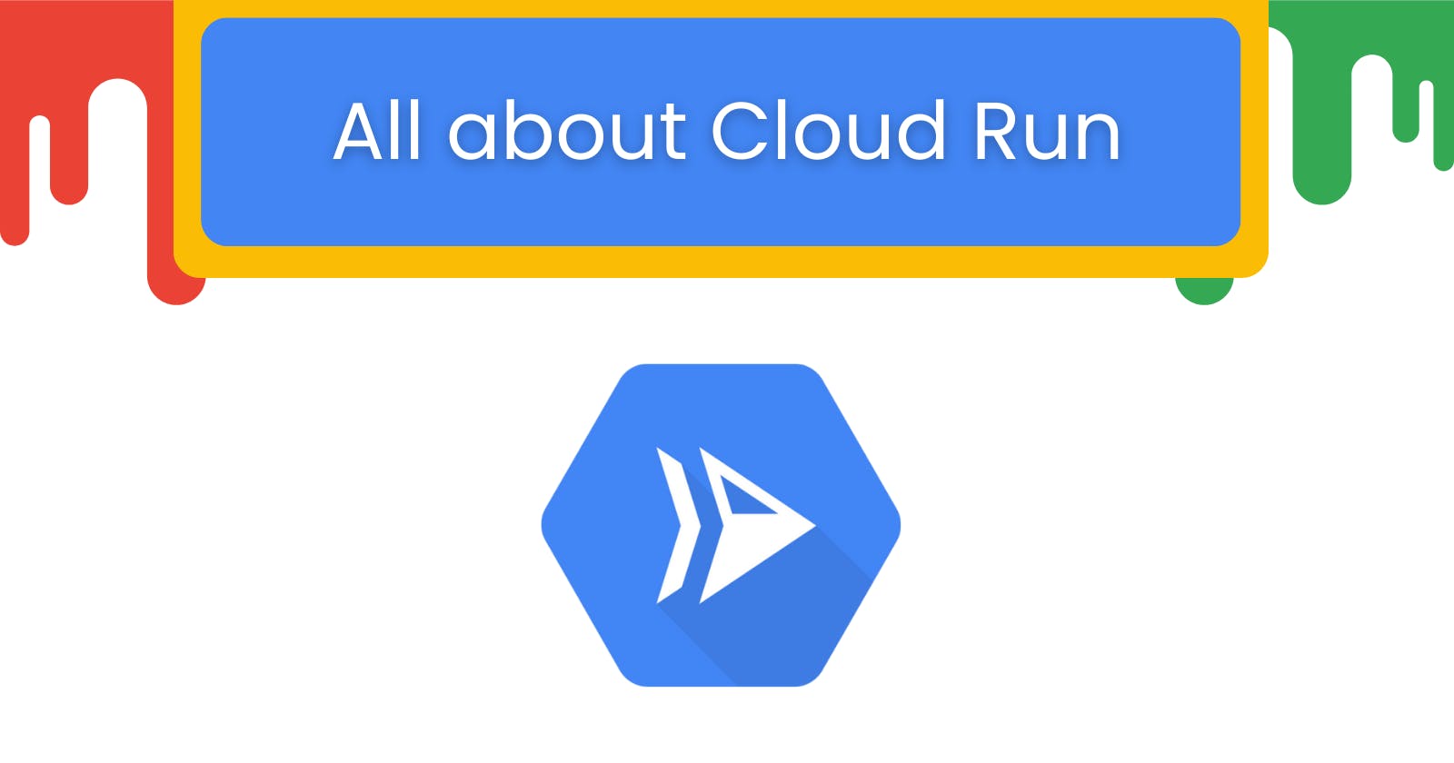 Google's Cloud Run and its best use cases