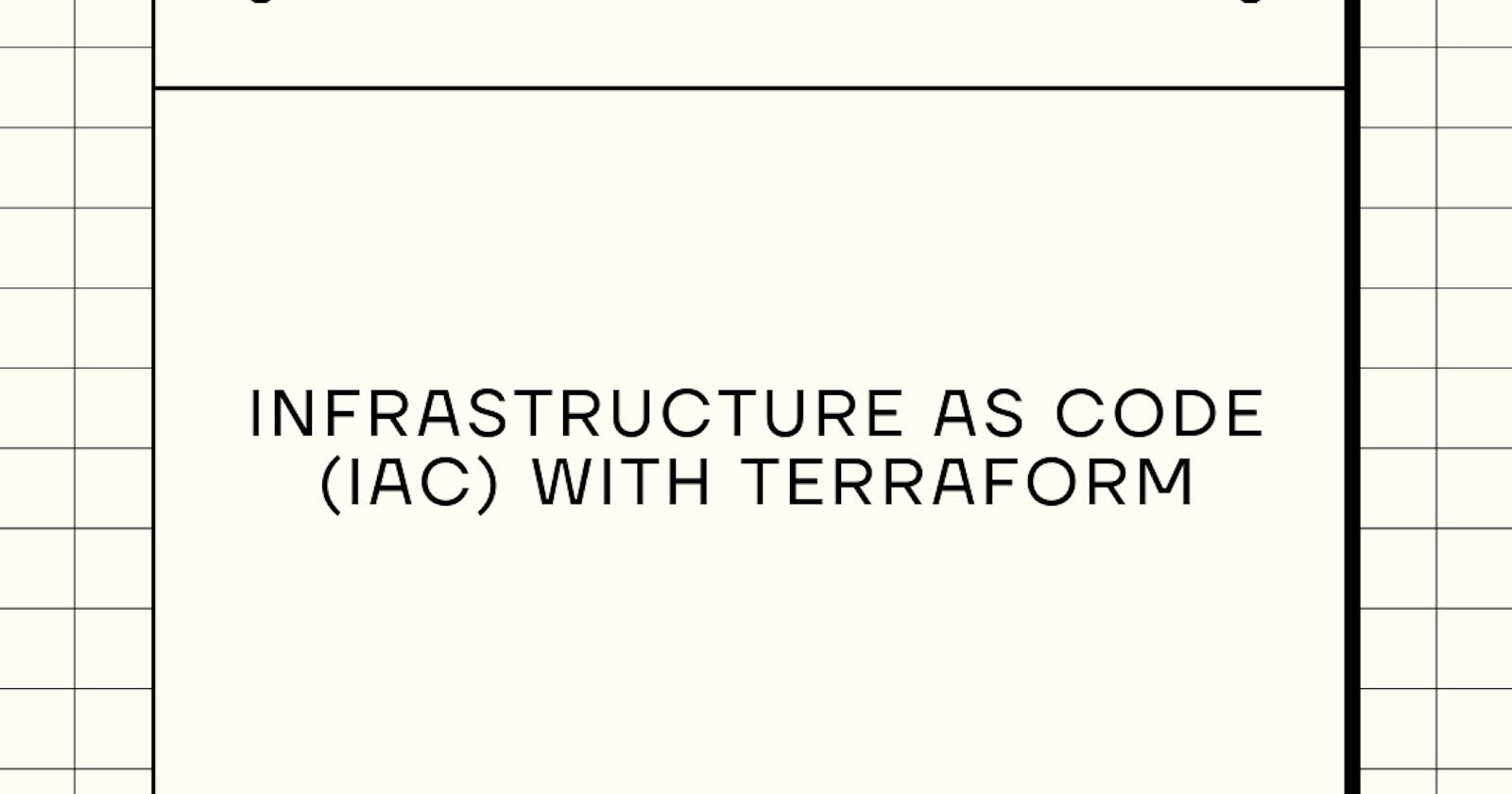 Infrastructure as Code (IaC) with Terraform