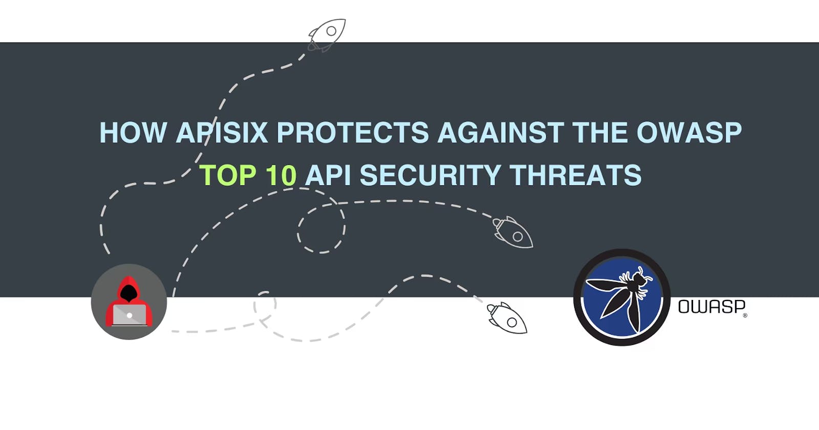 How APISIX protects against the OWASP top 10 API security threats
