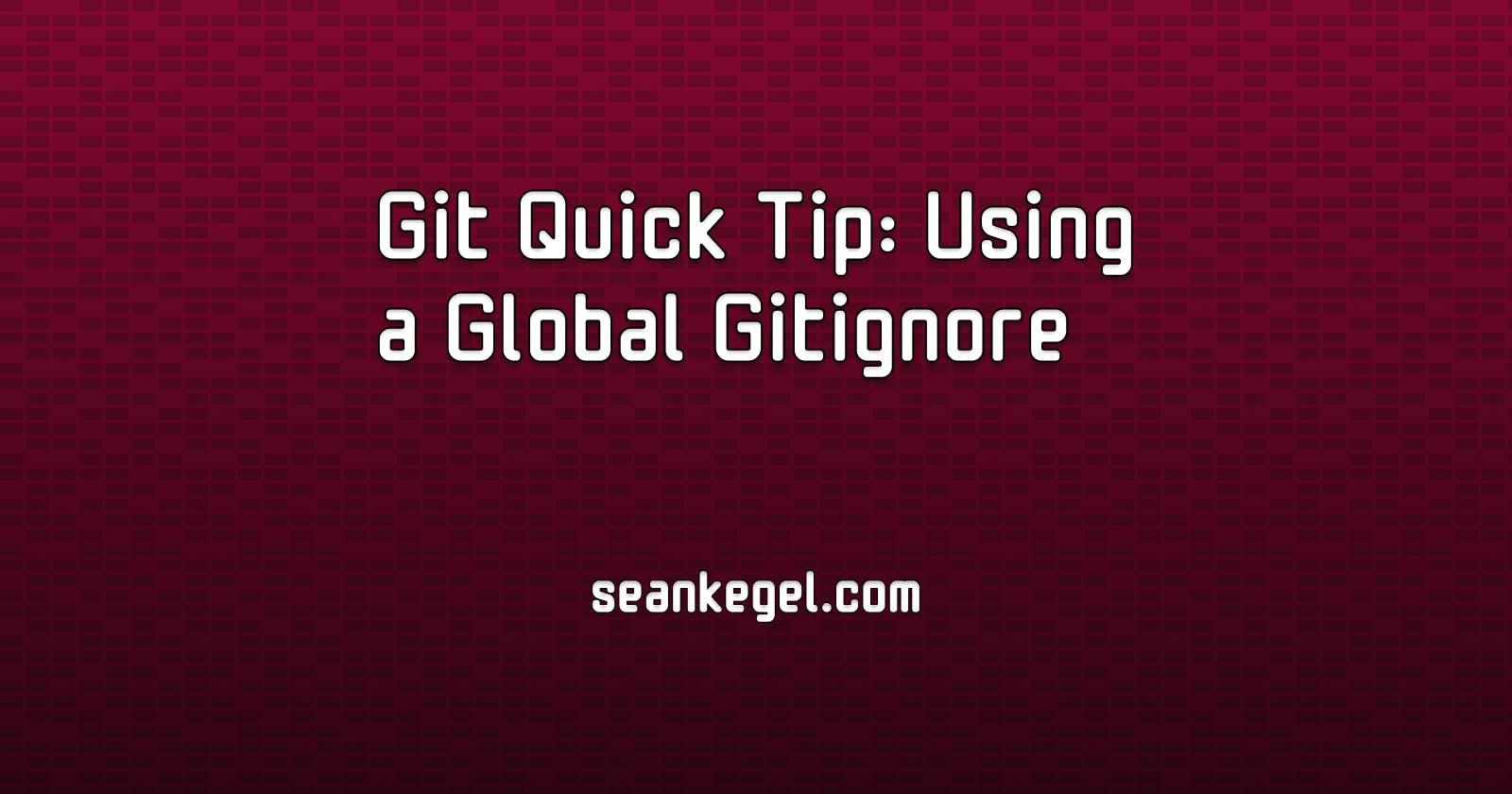 Git Quick Tip: Using a Global Gitignore