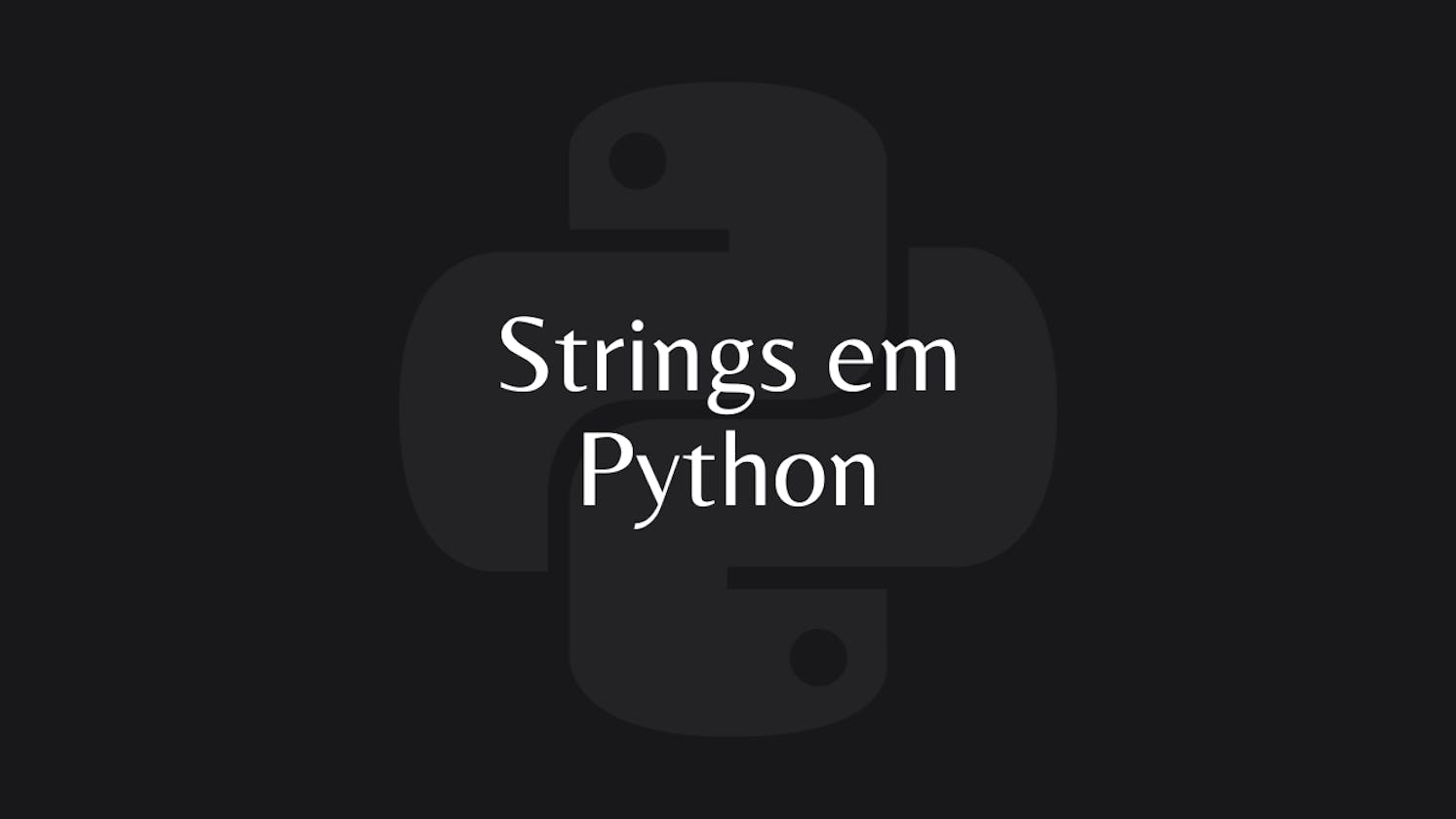 23 métodos de strings que todo desenvolvedor Python deve saber