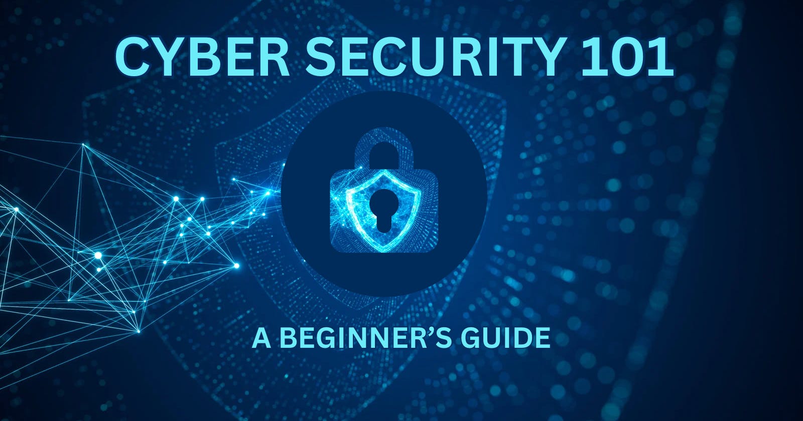 Cybersecurity 101: A Beginner's Guide to Learning about Cybersecurity