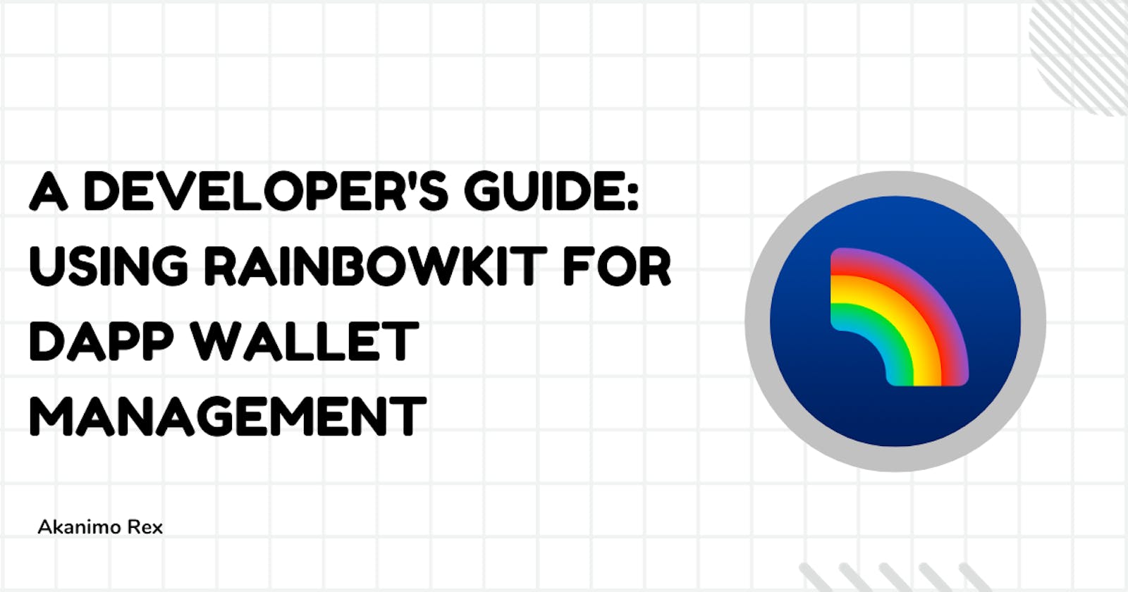 A Developer's Guide: Using RainbowKit for DApp Wallet Management