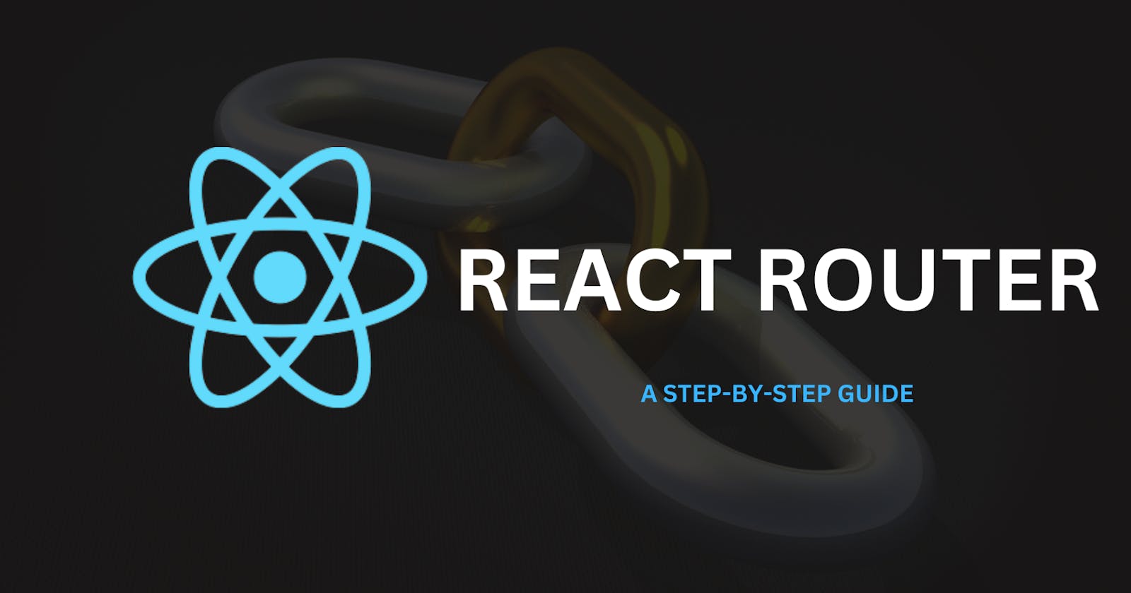 React Router: A step-by-step guide