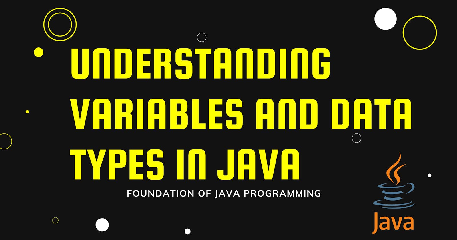Understanding Variables and Data Types in Java
