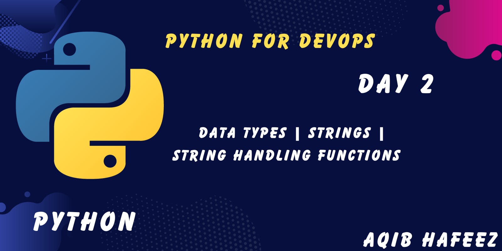 Day-2 | Data Types | Strings | String Handling Functions